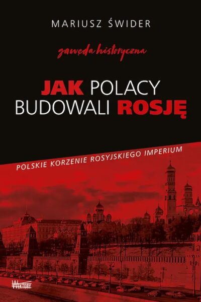 Jak Polacy budowali Rosję, Mariusz Świder