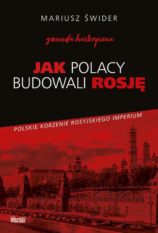 Jak Polacy budowali Rosję, Mariusz Świder