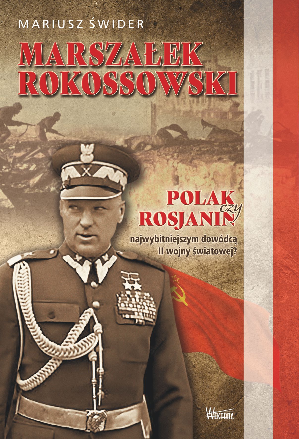Marszałek Rokossowski, Mariusz Świder